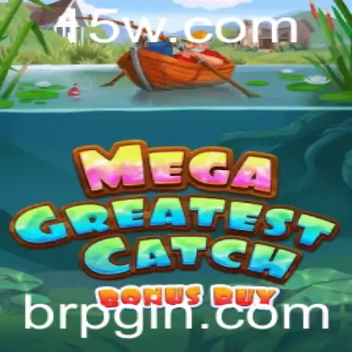Descubra o Mundo Emocionante de MegaGreatestCatchBonusBuy